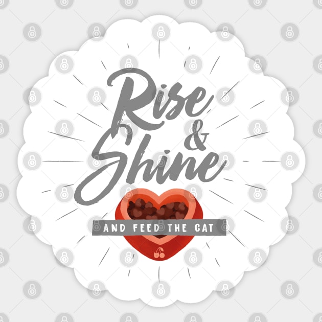 Rise & Shine and feed the Cat Sticker by Catcherry